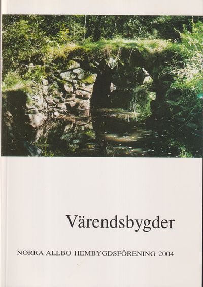 Värendsbygder 2004. [Utg. av] Norra Allbo…