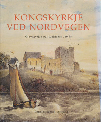 Kongskyrkje ved Nordvegen. Olavskyrkja på…
