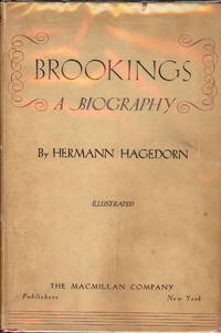 BROOKINGS: A BIOGRAPHY by Hermann HAGEDORN - Hardcover - 1936 - from Antic Hay Books (SKU: 49512)