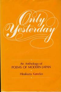 ONLY YESTERDAY: AN ANTHOLOGY OF MODERN JAPAN