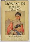 Moment in Peking. A Novel of Contemporary Chinese Life [SIGNED]