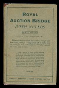 ROYAL AUCTION BRIDGE WITH NULLOS. by Foster, R.F - 1914