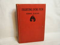 Fighting for Fun: the Scrap Book of Eddie Eagan