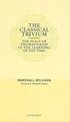 The Classical Trivium: The Place of Thomas Nashe in the Learning of His Time by Marshall McLuhan - Paperback - 2009-01-02 - from Books Express (SKU: 1584232358q)