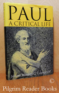 Paul: A Critical Life. by Murphy-O&#39;Connor OP., Jerome - 1966