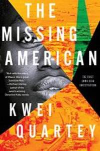 The Missing American (An Emma Djan Investigation) by Kwei Quartey - 2020-01-14