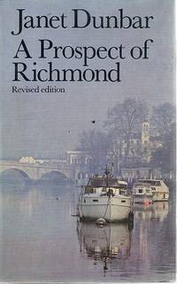 A Prospect Of Richmond by Dunbar Janet - 1979