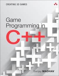 Game Programming in C++: Creating 3D Games: Creating 3D Games (Game Design)