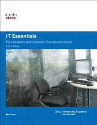 IT Essentials: PC Hardware and Software Companion Guide