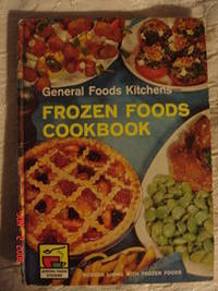 Frozen Foods Cookbook (Modern Living with Frozen Food) by General Foods Kitchen - 1961