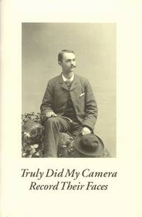 image of Truly Did My Camera Record Their Faces; Spoon River Anthology and Nineteenth-Century Photographs from the Collection of John P. Schaefer