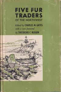 cover of Five Fur Traders Of The Northwest: Being The Narrative Of Peter Pond And The Diaries Of John Macdonell, Archibald N. Mcleod, Hugh Faries, Thomas Connor