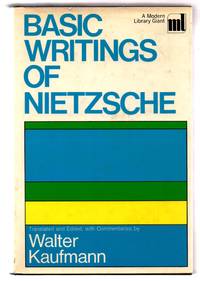 Basic Writings of Nietzsche by KAUFMANN, Walter (trans. & ed.) - 1968