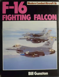 F-16 Fighting Falcon (Modern combat aircraft) de Gunston, Bill - 1983