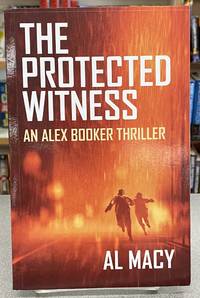 The Protected Witness: An Alex Booker Thriller (Volume 1)