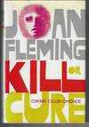 Kill or Cure