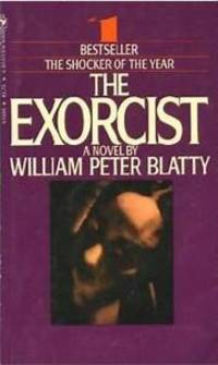 The Excorcist by William Peter Blatty - July 1972