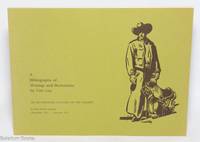 A Bibliography of Writings and Illustrations by Tom Lea. An illustrated catalog of the exhibit. El Paso Public Library. December 1971 - January 1972