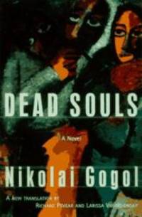 Dead Souls: A novel by Nikolai Gogol - 1996-08-08