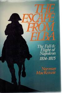 cover of THE ESCAPE FROM ELBA The Fall and Flight of Napoleon, 1814-1815