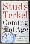 Coming of Age: The Story of Our Century by Those Who'Ve Lived It
