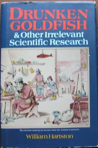Drunken Goldfish & Other Irrelevant Scientific Research