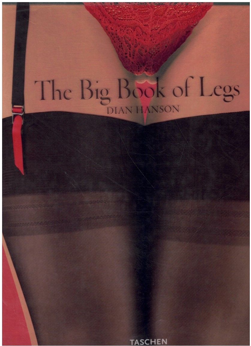 The Big Book of Legs by Dian Hanson | Hardcover | 2009
