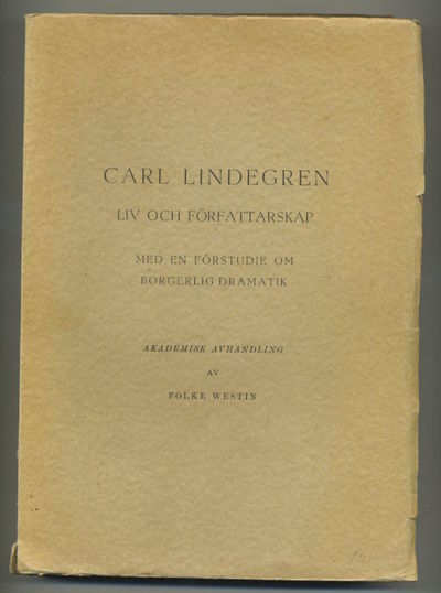 Carl Lindegren, liv och författarskap. Med en…