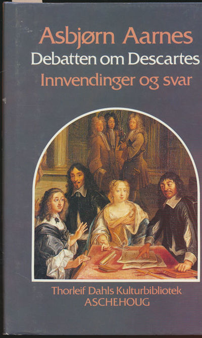 Debatten om Descartes. Innvendinger og svar
