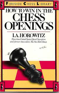 How to Win in the Chess Openings by I. A Horowitz - 1986