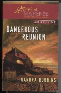 Dangerous Reunion (Love Inspired Large Print Suspense)