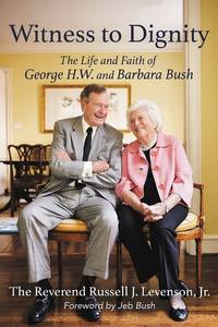 cover of Witness to Dignity: The Life and Faith of George H. W. and Barbara Bush