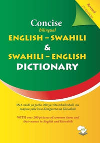 Concise Bilingual English-Swahili & Swahili-English Dictionary: 2018