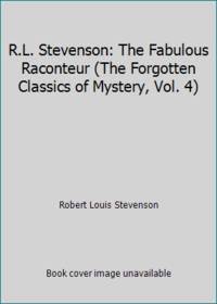 image of R.L. Stevenson: The Fabulous Raconteur (The Forgotten Classics of Mystery, Vol. 4)