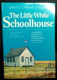 The Little White Schoolhouse (Volume I)