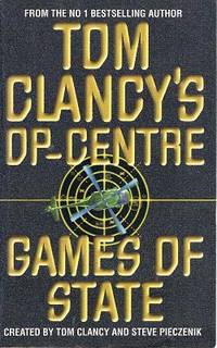 Games of State (Tom Clancy's Op-Center, Book 3)