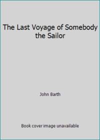 The Last Voyage of Somebody the Sailor