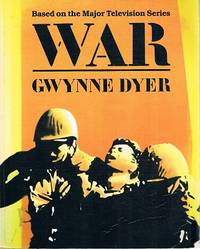 War: Based On The Major Television Series by Dyer Gwynne - 1985