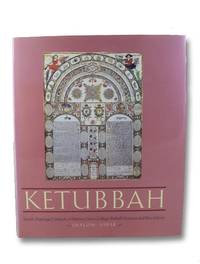 Ketubbah: Jewish Marriage Contracts of Hebrew Union College, Skirball Museum, and Klau Library by Sabar, Shalom - 1990