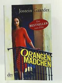 Das Orangenmädchen: Roman