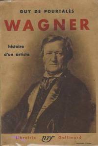 Wagner histoire d' un artiste