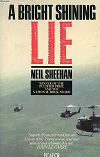 A Bright Shining Lie. John Paul Vann and America in Vietnam