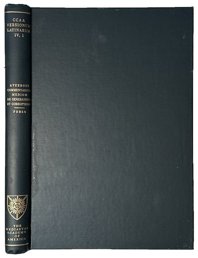 Averrois Cordubensis: Commentarium Medium in Aristotelis de Generation et Corrutpione Libros. Adivvante Samuele Kurland. Edited by Francis Howard Fobes.
