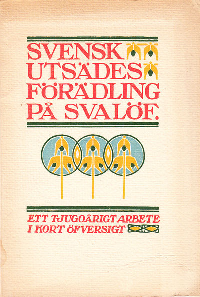 Svensk utsädesförädling på Svalöf. Ett tjuguårigt…