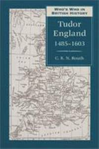 Who&#039;s Who in Tudor England, 1485-1603 by C. R. Routh; Roger Ellis - 2001