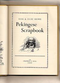 Pekingese Scrapbook by Howe, Elsa and Ellic - 1954