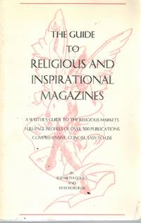 THE GUIDE TO RELIGIOUS &amp; INSPIRATIONAL MAGAZINES by Gould, Elizabeth; Flordelisi, Livia - 1993