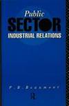 Public Sector Industrial Relations by P. B Beaumont - Paperback - 1991 - from Bookbarn (SKU: 1887315)