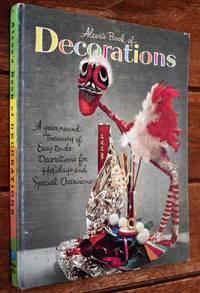 ALCOA'S BOOK OF DECORATIONS A Year-Round Treasury Of Easy-To-Do Decorations For Holidays And...