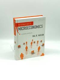 Intermediate Microeconomics A Modern Approach